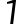 1 1