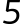 5 5